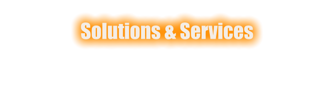 Solutions & Services